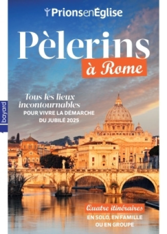 Pèlerins à Rome nouvelle édition -   - BAYARD PRESSE