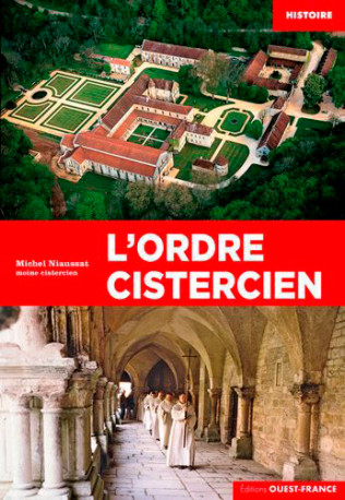 L'Ordre cistercien - Michel Niaussat - OUEST FRANCE