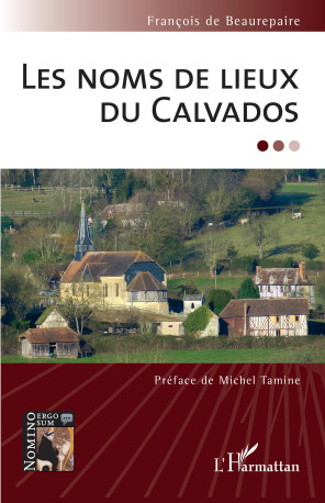 Les noms de lieux du Calvados - François de Beaurepaire - L'HARMATTAN