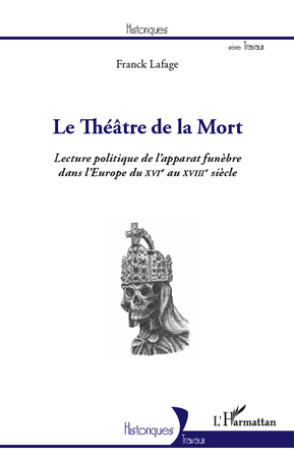 Le théâtre de la Mort - Franck Lafage - L'HARMATTAN