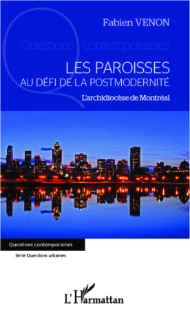 Les paroisses au défi de la postmodernité - Fabien Venon - L'HARMATTAN