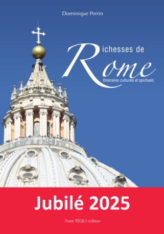 Richesses de Rome - Dominique Perrin - TEQUI