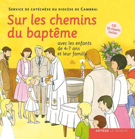 Sur les chemins du baptême - enfant 4-7 ans - SDC Cambrai SDC Cambrai,  ,  SDC Cambrai,   - SENEVE