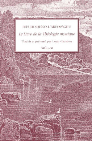 LIVRE DE LA THEOLOGIE MYSTIQUE (LE) - D AEROPAGITE, D AEROPAGITE - ARFUYEN