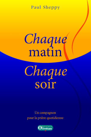 Chaque matin, chaque soir - Paul Sheppy, Paul Sheppy - OLIVETAN