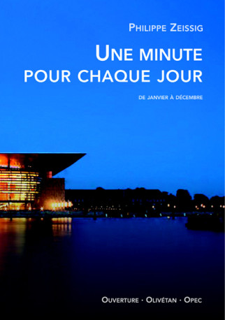 Une minute pour chaque jour - Philippe Zeizzig, Philippe Zeizzig - OLIVETAN