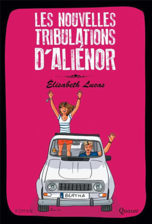 Les nouvelles tribulations d'Aliénor - Elisabeth Lucas - QUASAR