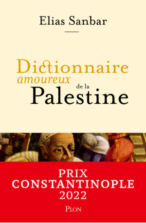 Dictionnaire amoureux de la Palestine - Elias Sanbar, Alain Bouldouyre, Elias Sanbar, Alain Bouldouyre - PLON