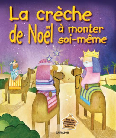 La crèche à monter soi-même - Juliet David, CHRISTINE TAPPIN, Juliet David, CHRISTINE TAPPIN - SALVATOR