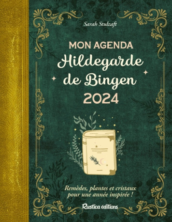 Mon agenda Hildegarde de Bingen 2024 - Sarah Stulzaft - RUSTICA