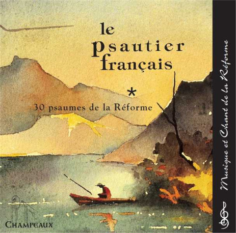 Le Psautier Français - Volume 1 -  CHAMPEAUX - CHAMPEAUX