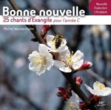 Bonne nouvelle - 25 chants d'Évangile pour l'année C - Michel Wackenheim - ADF MUSIQUE