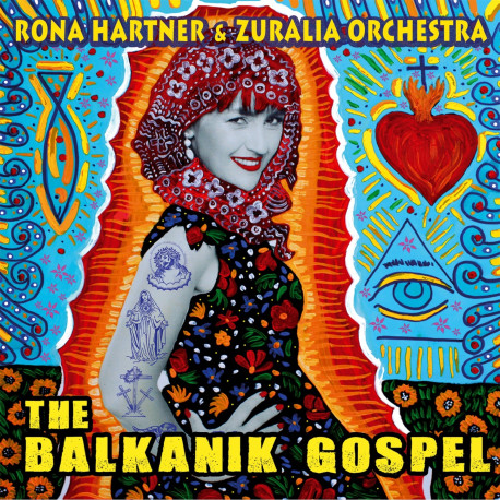 The Balkanik Gospel - Rona Hartner - REJOYCE