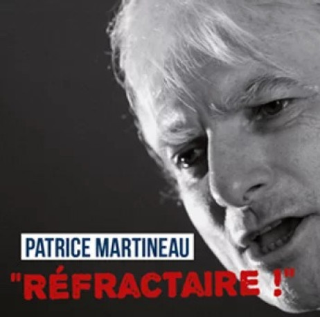 Refractaire ! - Patrice Martineau - REJOYCE