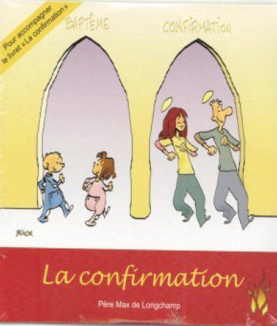 La confirmation (CD) -  Huot de Longchamp Max - PAROISSE FAMILL