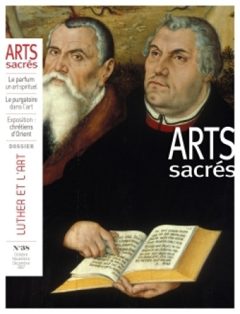 Arts Sacrés n°38 - Octobre-Novembre-Décembre 2017 -   - ARTEGE PRESSE