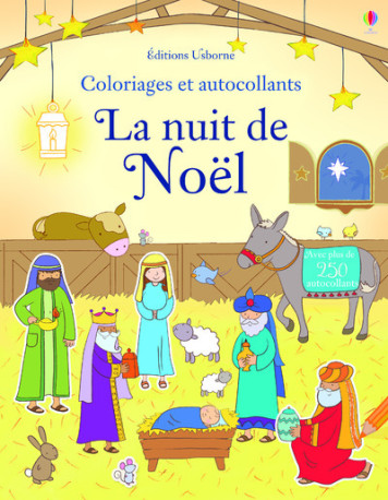 La nativité - Coloriages et autocollants - Felicity Brooks - USBORNE