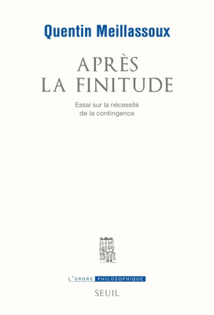 Après la finitude - Quentin Meillassoux - SEUIL