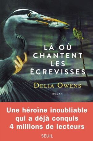 Là où chantent les écrevisses - Delia Owens - SEUIL