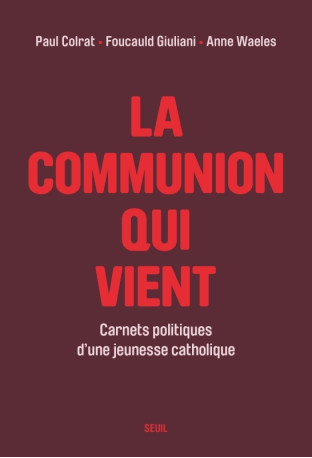 La Communion qui vient - Paul Colrat - SEUIL