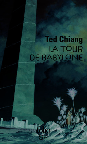 La tour de Babylone - Ted Chiang - FOLIO