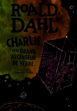 Charlie et le grand ascenseur de verre - Roald Dahl - GALLIMARD JEUNE