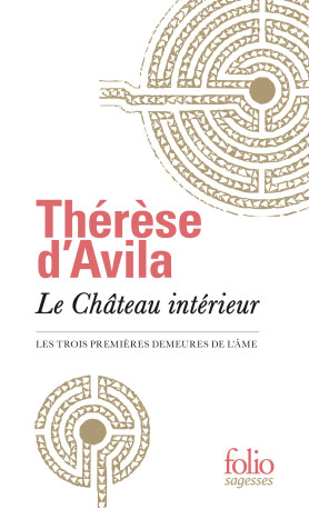 Le Château intérieur -  THERESE D'AVILA - FOLIO