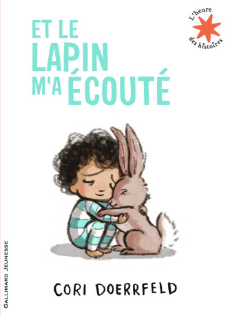 Et le lapin m'a écouté - Cori Doerrfeld - GALLIMARD JEUNE