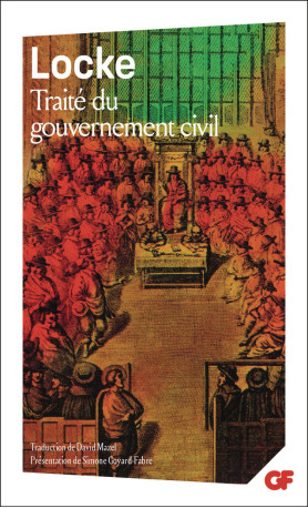 Traité du gouvernement civil -  Locke - FLAMMARION