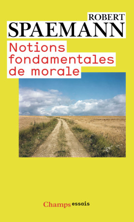 Notions fondamentales de morale - Robert Spaemann - FLAMMARION