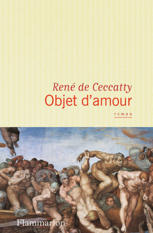 Objet d'amour - René de Ceccatty - FLAMMARION