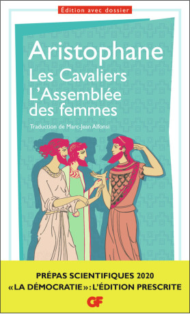 Les Cavaliers - L'Assemblée des femmes -  aristophane - FLAMMARION