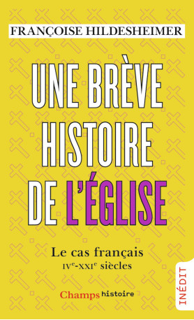 Une brève histoire de l'Église - Françoise Hildesheimer - FLAMMARION