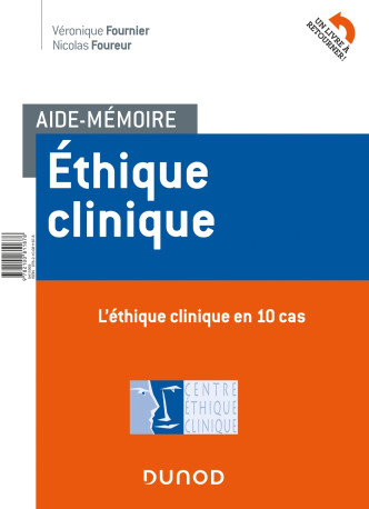 Aide-mémoire - Ethique clinique - En 10 cas et 10 repères méthodologiques - Véronique Fournier - DUNOD