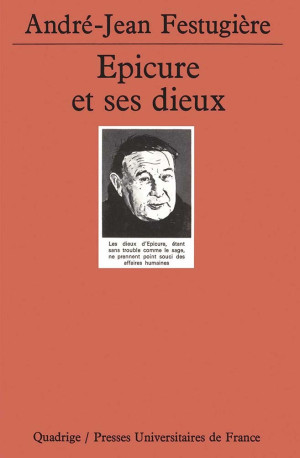 Épicure et ses dieux - André-Jean Festugière - PUF