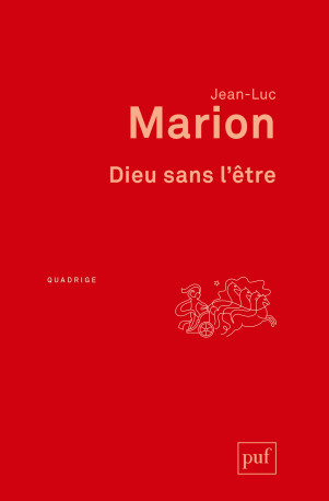 Dieu sans l'être - Jean-Luc Marion - PUF