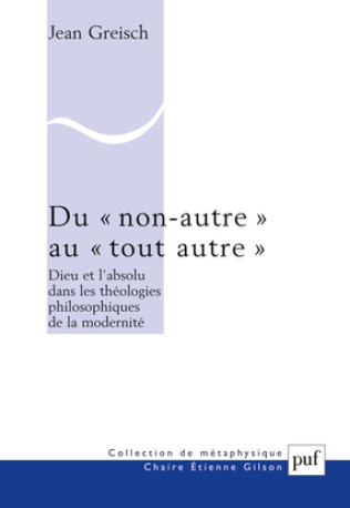 Du « non autre » au « tout autre » - Jean Greisch - PUF