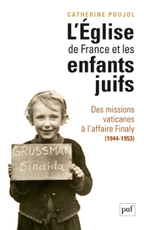 L'Église de France et les enfants juifs - Catherine Poujol - PUF