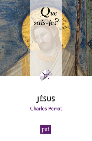 Jésus - Charles Perrot - QUE SAIS JE