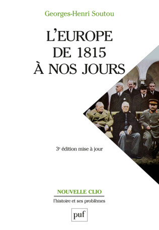 L'Europe de 1815 à nos jours - Georges-Henri Soutou - PUF