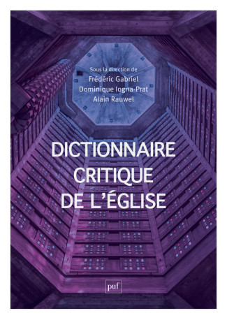 Dictionnaire critique de l'Église - Frédéric GABRIEL - PUF