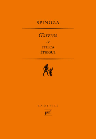 oeuvres IV - Éthique -  Spinoza - PUF