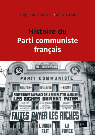 Histoire du Parti communiste français - Marc Lazar - PUF