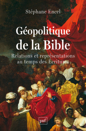 Géopolitique de la Bible -  ENCEL STEPHANE - PUF