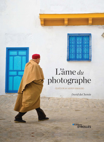 L'âme du photographe - David Duchemin - EYROLLES