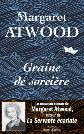 Graine de sorcière - Margaret Atwood - ROBERT LAFFONT