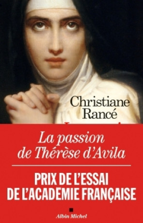 La Passion de Thérèse d'Avila - Christiane Rancé - ALBIN MICHEL