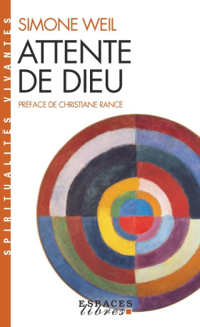 Attente de Dieu - Simone Weil - ALBIN MICHEL