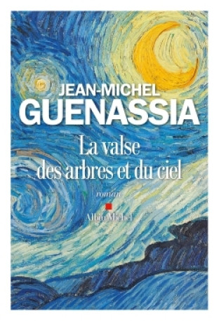 La Valse des arbres et du ciel - Jean-Michel Guenassia - ALBIN MICHEL