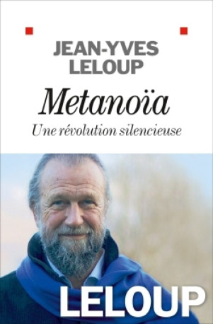 Métanoïa, une révolution silencieuse - Jean-Yves Leloup - ALBIN MICHEL